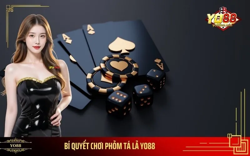 Bí Quyết Chơi Phỏm Tá Lả Yo88