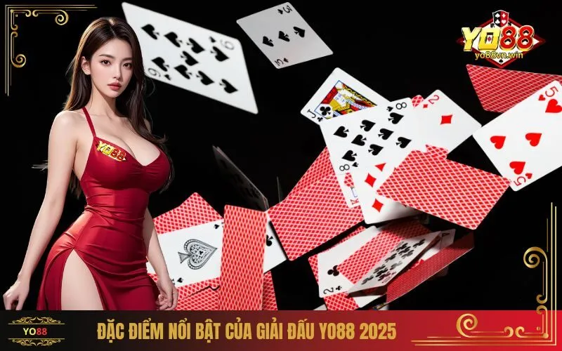 Đặc Điểm Nổi Bật Của Giải Đấu Yo88 2025