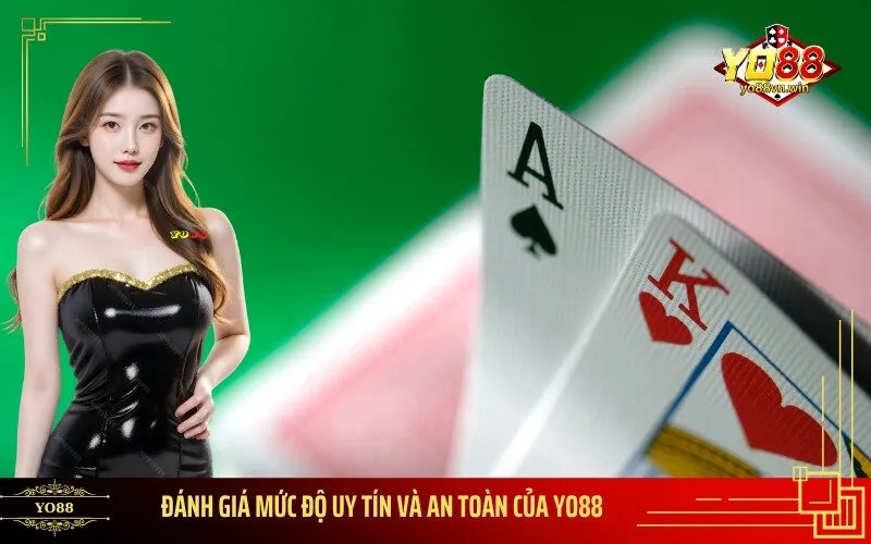 Đánh giá mức độ Uy tín và An toàn của Yo88
