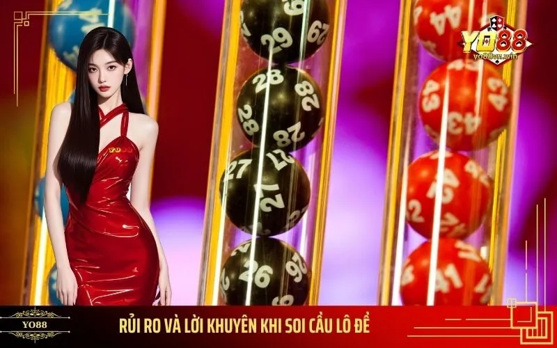 Rủi ro và Lời khuyên khi Soi Cầu Lô Đề