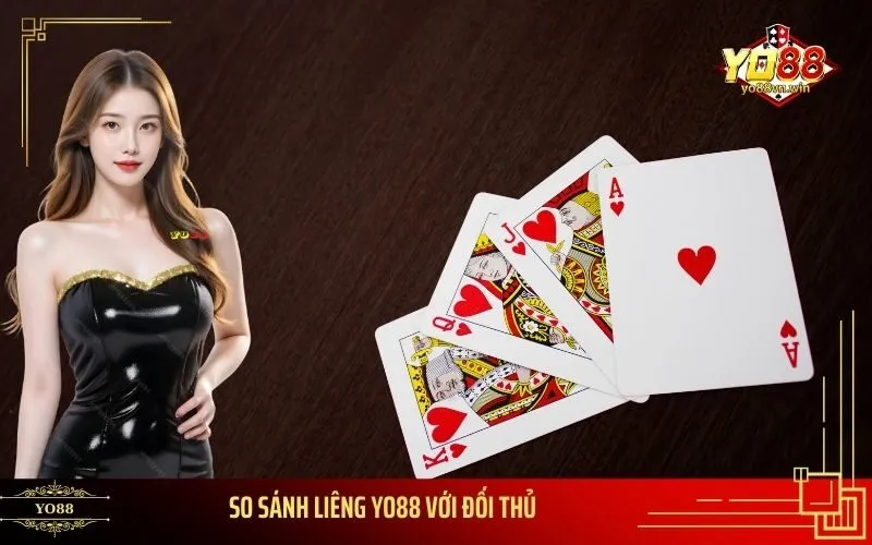 So Sánh Liêng Yo88 Với Đối Thủ
