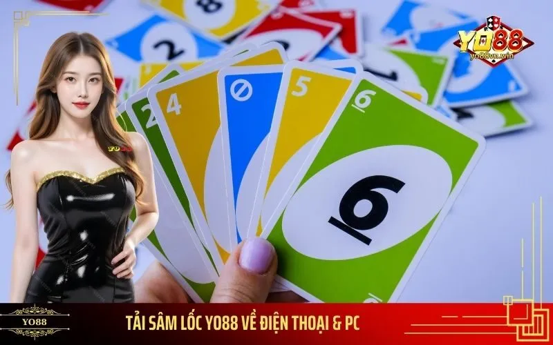 Tải Sâm Lốc Yo88 Về Điện Thoại & PC