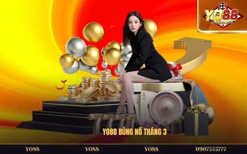 Yo88 bùng nổ tháng 3