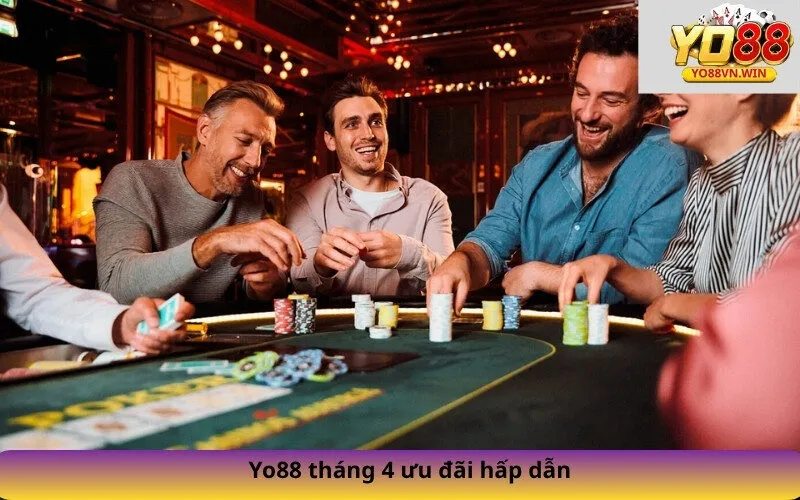 yo88 tháng 4 ưu đãi hấp dẫn